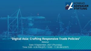 Digital Asia: Crafting Responsive Trade Policies Conference 2021