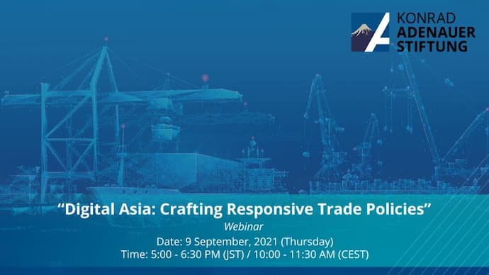 Digital Asia: Crafting Responsive Trade Policies Conference 2021