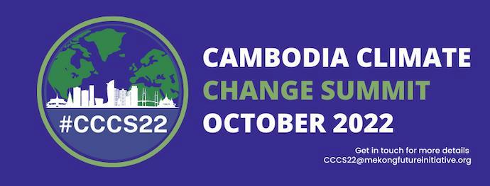 Cambodia Climate Change Summit 2022 (CCCS22)